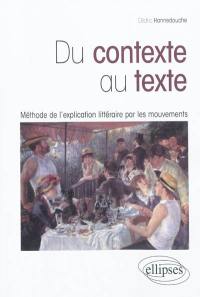 Du contexte au texte : méthode de l'explication littéraire par les mouvements