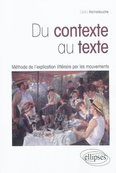 Du contexte au texte : méthode de l'explication littéraire par les mouvements