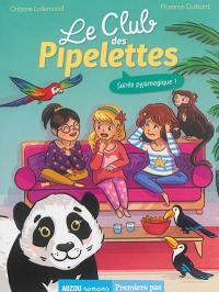 Le club des pipelettes. Soirée pyjamagique !