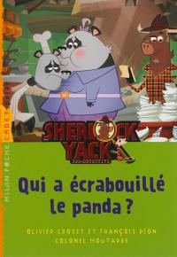 Sherlock Yack, zoo-détective. Qui a écrabouillé le panda ?