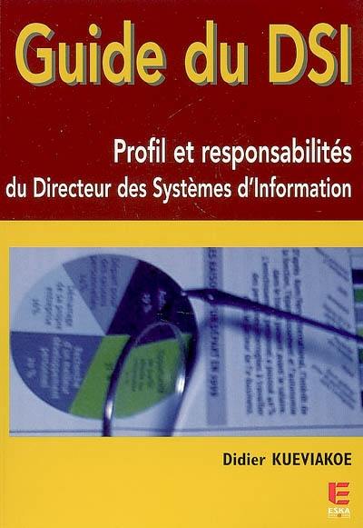 Guide du DSI : profil et responsabilités du directeur des systèmes d'information