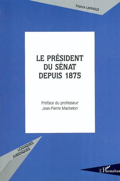 Le président du Sénat depuis 1875