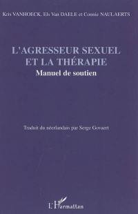 L'agresseur sexuel et la thérapie : manuel de soutien