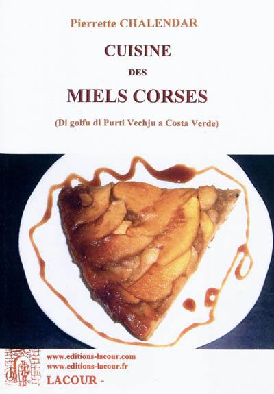 Cuisine des miels corses : di golfu di Purti Vechju a Costa Verde