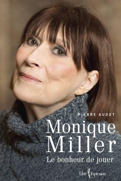 Monique Miller : le bonheur de jouer