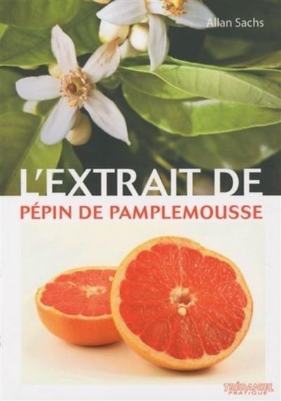 L'extrait de pépin de pamplemousse