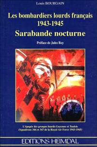 Les bombardiers lourds français : 1943-1945 : sarabande nocturne