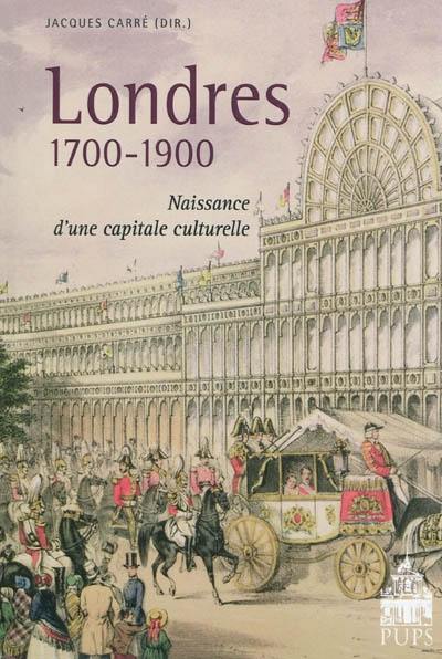 Londres 1700-1900 : naissance d'une capitale culturelle