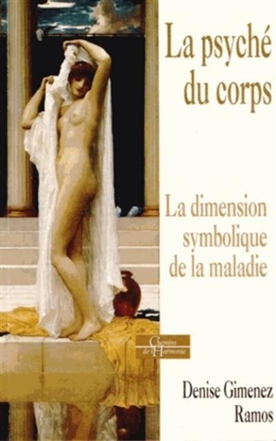 La psyché du corps : la dimension symbolique de la maladie