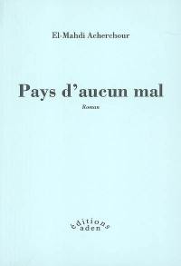 Pays d'aucun mal