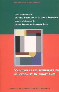 Vygotski et les recherches en éducation et en didactiques