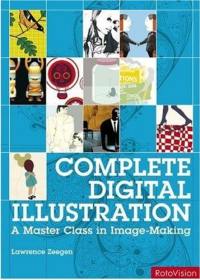 Complete Digital Illustration A Master Class in Image-Making