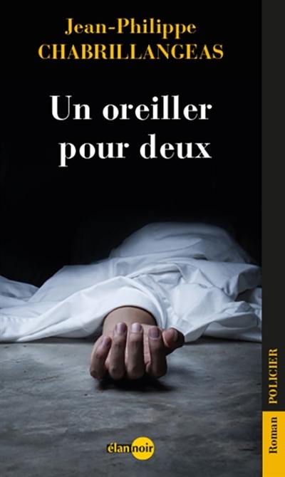 Un oreiller pour deux : roman policier