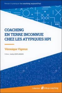 Coaching en terre inconnue : chez les atypiques HPI