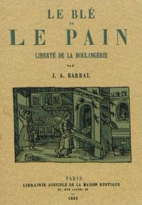 Le blé et le pain : liberté de la boulangerie