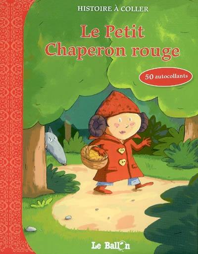 Le petit chaperon rouge : 50 autocollants