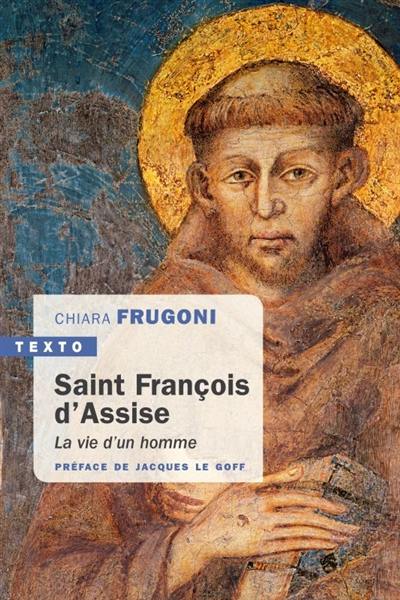 François d'Assise : la vie d'un homme