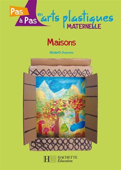 Maisons : maternelle