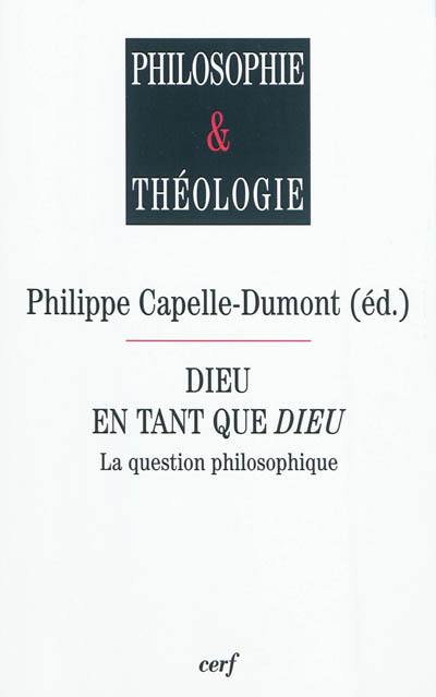 Dieu en tant que Dieu : la question philosophique