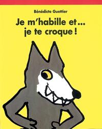 Je m'habille et... je te croque !