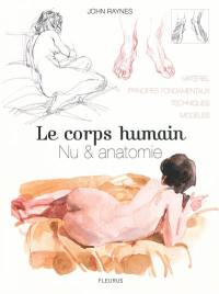 Le corps humain, nu & anatomie : le dessin de modèle vivant étape par étape