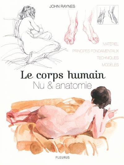 Le corps humain, nu & anatomie : le dessin de modèle vivant étape par étape