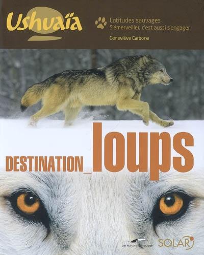 Destination loups