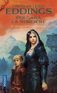 Polgara la sorcière. Vol. 2. Les années d'enfance