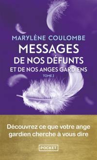 Messages de nos défunts et de nos anges gardiens. Vol. 2