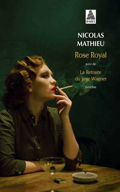 Rose Royal. La retraite du juge Wagner : novellas