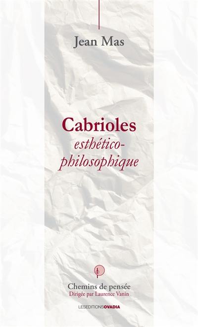 Cabrioles esthético-philosophiques