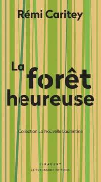 La forêt heureuse