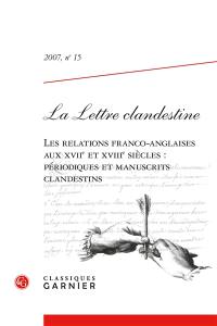 Lettre clandestine (La), n° 15. Les relations franco-anglaises aux XVIIe et XVIIIe siècles : périodiques et manuscrits clandestins