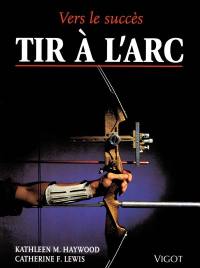 Tir à l'arc : vers le succès