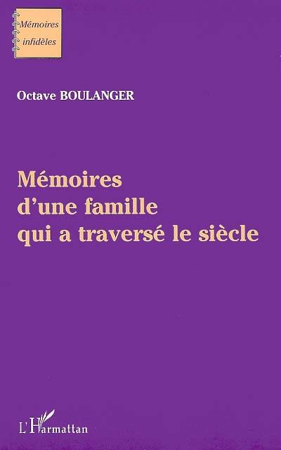 Mémoires d'une famille qui a traversé le siècle