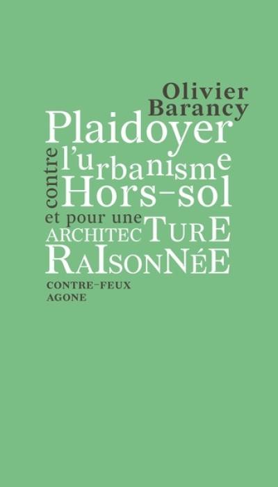 Plaidoyer contre l’urbanisme hors-sol et pour une architecture raisonnée