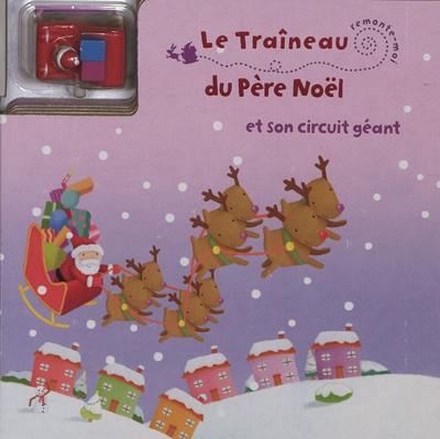 Le traîneau du Père Noël et son circuit géant