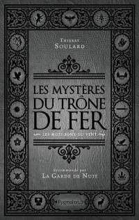 Les mystères du Trône de fer. Vol. 1. Les mots sont du vent