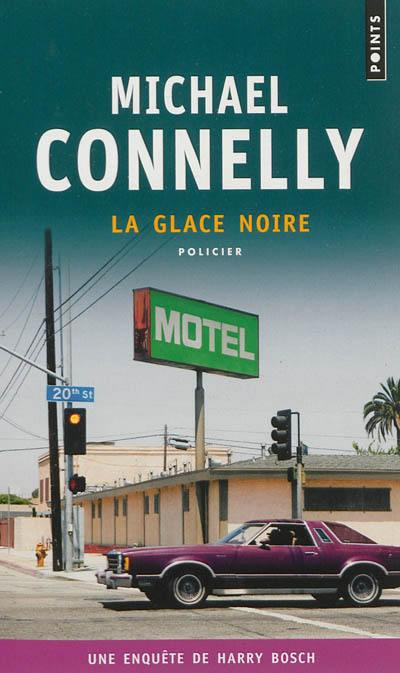 Une enquête de Harry Bosch. La glace noire