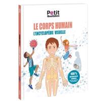 Le corps humain : l'encyclopédie visuelle