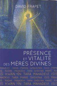 Présence et vitalité des mères divines