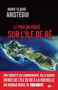 Le prix du passé sur l'île de Ré