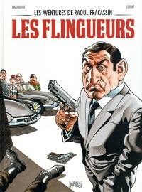 Les aventures de Raoul Fracassin. Vol. 1. Les flingueurs