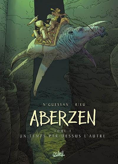 Aberzen. Vol. 4. Un temps par-dessus l'autre