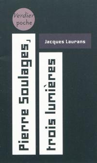 Pierre Soulages, trois lumières. L'interprétation du noir. Le calme après la tempête