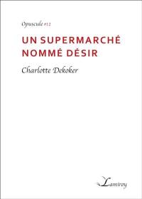 Un supermarché nommé désir