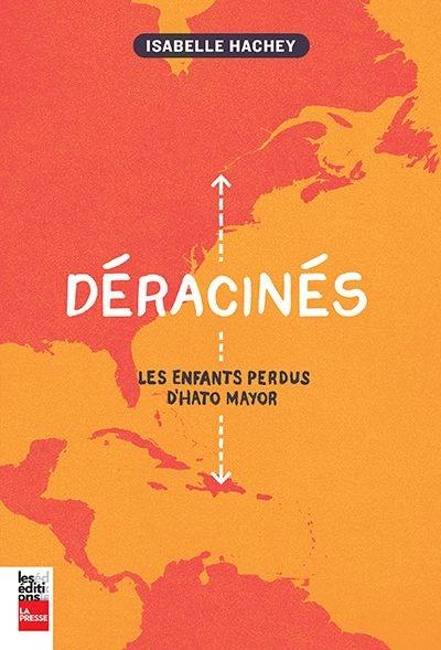 Déracinés : enfants perdus d'Hato Mayor