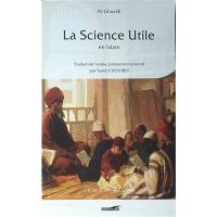 La science utile en islam. Kitâb al 'ilm