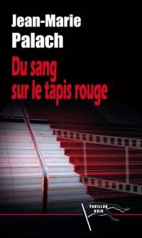 Du sang sur le tapis rouge