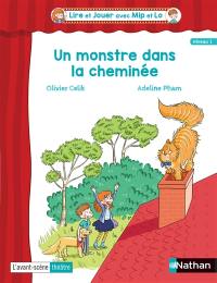 Lire et jouer avec Mip et Lo : lot de 5 pièces, cycle 2, Un monstre dans la cheminée